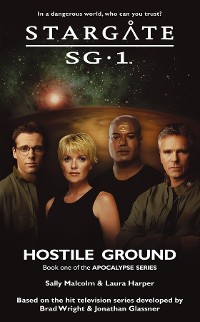 Cover STARGATE SG-1 Hostile Ground (Apocalypse book 1)