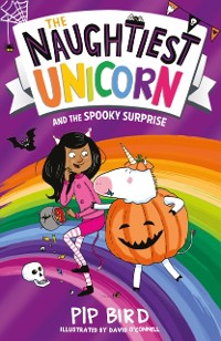 Cover Naughtiest Unicorn and the Spooky Surprise