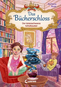 Cover Das Bücherschloss (Band 5) - Der tintenschwarze Schlafzauber