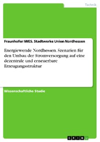 Cover Energiewende Nordhessen. Szenarien für den Umbau der Stromversorgung auf eine dezentrale und erneuerbare Erzeugungsstruktur