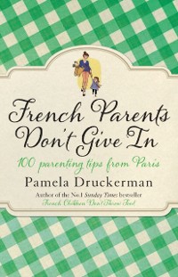Cover French Parents Don't Give In