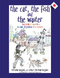 Cover The Cat, the Fish and the Waiter (Japanese Edition)