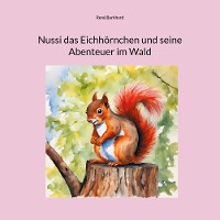 Cover Nussi das Eichhörnchen und seine Abenteuer im Wald