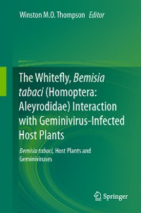 Cover The Whitefly, Bemisia tabaci (Homoptera: Aleyrodidae) Interaction with Geminivirus-Infected Host Plants