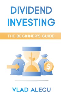 Cover Dividend Investing: A Beginner's Guide