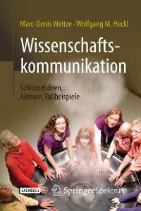 Cover Wissenschaftskommunikation - Schlüsselideen, Akteure, Fallbeispiele