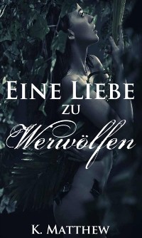 Cover Eine Liebe zu Werwölfen