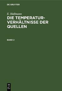 Cover E. Hallmann: Die Temperaturverhältnisse der Quellen. Band 2