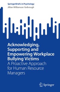 Cover Acknowledging, Supporting and Empowering Workplace Bullying Victims