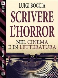 Cover Scrivere l'horror - Nel cinema e nella letteratura