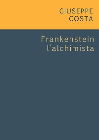Cover Frankentein l'alchimista