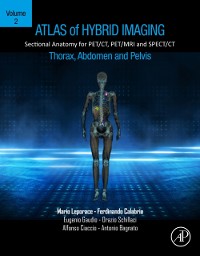 Cover Atlas of Hybrid Imaging Sectional Anatomy for PET/CT, PET/MRI and SPECT/CT Vol. 2: Thorax Abdomen and Pelvis