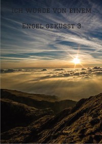 Cover Ich wurde von einem Engel geküsst 3