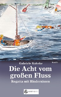 Cover Die Acht vom großen Fluss, Bd. 10