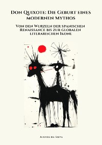 Cover Don Quixote:  Die Geburt eines  modernen Mythos