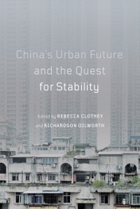 Cover China's Urban Future and the Quest for Stability