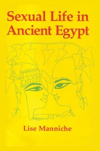 Cover Sexual Life in Ancient Egypt