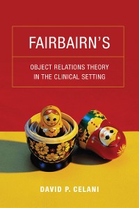 Cover Fairbairn’s Object Relations Theory in the Clinical Setting