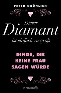 Cover Dieser Diamant ist einfach zu groß