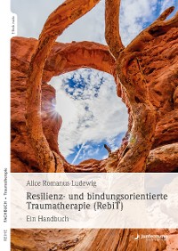 Cover Resilienz- und bindungsorientierte Traumatherapie (RebiT)