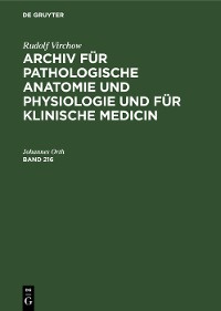 Cover Rudolf Virchow: Archiv für pathologische Anatomie und Physiologie und für klinische Medicin. Band 216