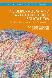 Cover Neoliberalism and Early Childhood Education