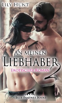 Cover An meinen Liebhaber 2 | Erotischer Roman