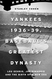 Cover Yankees 1936-39, Baseball's Greatest Dynasty