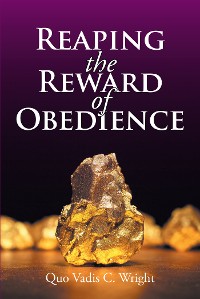Cover Reaping the Reward of Obedience