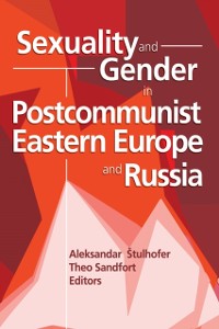 Cover Sexuality and Gender in Postcommunist Eastern Europe and Russia