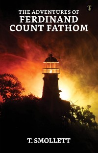 Cover The Adventures of Ferdinand Count Fathom — Complete