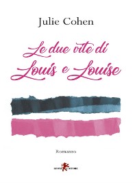 Cover Le due vite di Louis e Louise