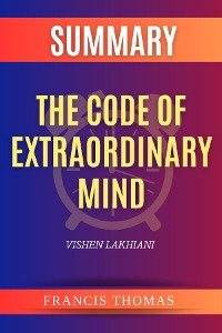 Cover SUMMARY Of The Code Of Extraordinary Mind