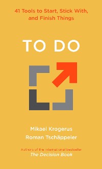 Cover To Do: 41 Tools to Start, Stick With, and Finish Things