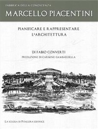 Cover Marcello Piacentini. Pianificare e rappresentare l'architettura