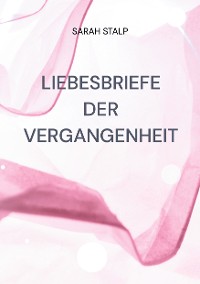 Cover Liebesbriefe der Vergangenheit