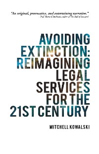 Cover Avoiding Extinction: Reimagining Legal Services for the 21St Century