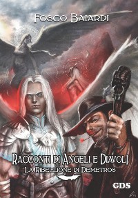 Cover Racconti di angeli e diavoli - La ribellione di Demetros