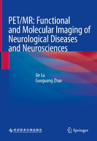 Cover PET/MR: Functional and Molecular Imaging of Neurological Diseases and Neurosciences
