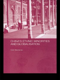 Cover China's Ethnic Minorities and Globalisation
