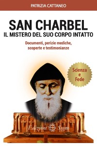 Cover San Charbel il mistero del suo corpo intatto