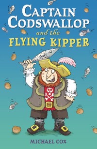 Cover Captain Codswallop and the Flying Kipper