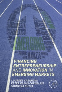 Cover Financing Entrepreneurship and Innovation in Emerging Markets