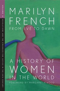 Cover From Eve to Dawn: A History of Women in the World Volume IV