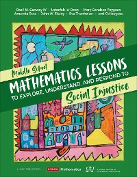 Cover Middle School Mathematics Lessons to Explore, Understand, and Respond to Social Injustice