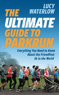Cover The Ultimate Guide to parkrun