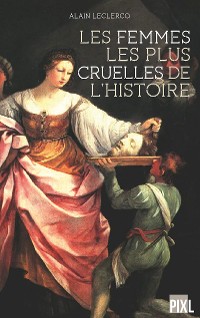 Cover Les femmes les plus cruelles de l'Histoire