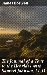 Cover The Journal of a Tour to the Hebrides with Samuel Johnson, LL.D