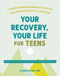 Cover Your Recovery, Your Life for Teens