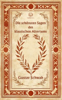 Cover Gustav Schwab: Die schönsten Sagen des klassischen Altertums